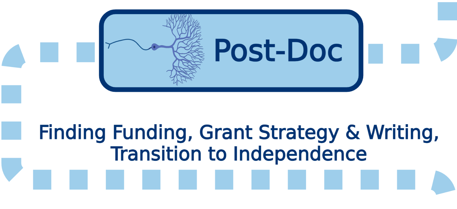 Funding Your Academic Path - Post-Doc stage. We help with finding funding, grant strategy and writing, and transition to independence